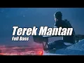 Download Lagu TEREK MANTAN - FullBass ❗ Z mix