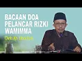 Download Lagu Bacaan Doa Pelancar Rizki Wamimma Oleh KH Ubedilah  ijazah Dari Buya Syakur