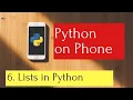 Python on Phone 6 Python Lists and Tuples