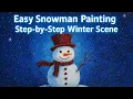 Easy Snowman Acrylic Painting Step-by-Step Winter Scene for Beginners Winter Art Tutorial