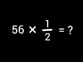 56 Fifty-six Times One-half ll Multiply the Whole Number 56 by 56