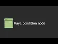 maya condition node