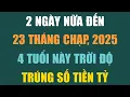 Lagu 2 NGÀY NỮA 23/12 ÂM LỊCH, 4 CON GIÁP CỰC GIÀU, 1 TUỔI TRÚNG SỐ TIỀN TỈ - Lời Phật Dạy #loiphatday