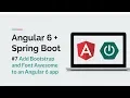 Angular 6 Spring Boot Add Bootstrap and Font Awesome to ab Angular app
