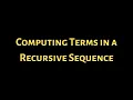 Computing Terms in a Recursive Sequence