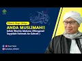 Download Lagu ANDA MUSLIMAH ❓❗ Inilah Wanita Idolamu (Mengenal Sayyidah Fatimah Az-Zahrah )- Hikmah Buya Yahya