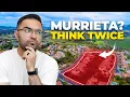 6 Shocking Reasons NOT to Move to Murrieta California