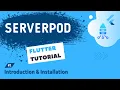 Serverpod Flutter Tutorial - Introduction and Installation