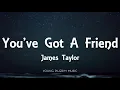 James Taylor - You ve Got A Friend