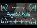 Download Lagu 🔴 Video Lirik Lagu - Pergilah Kasih - Raim Laode