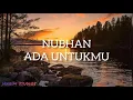 Download Lagu Nubhan Ahamad - Ada Untukmu (Lirik Video)