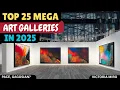 THE ULTIMATE TOP 25 BIGGEST ART GALLERIES IN THE WORLD 2025