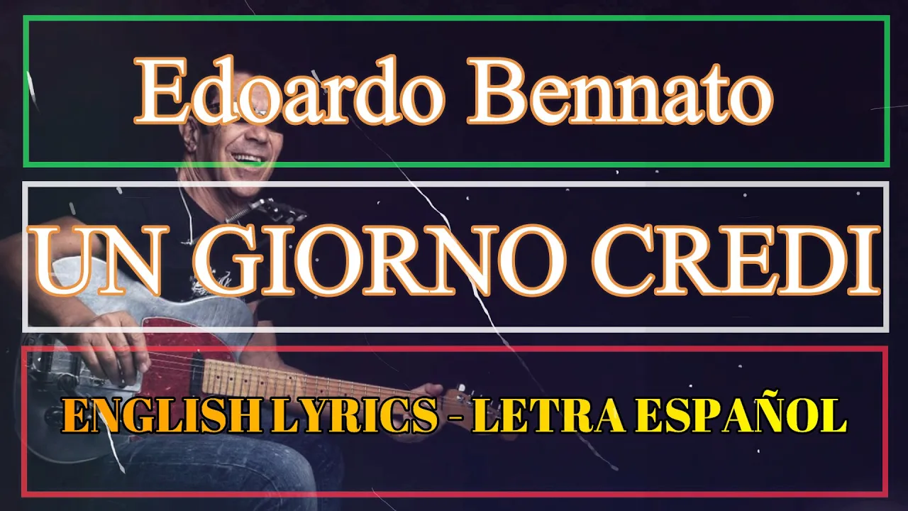 UN GIORNO CREDI - Bennato (Letra Español, English Lyrics, Testo italiano)