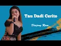 Lagu Tau Dadi Cerito voc Diajeng Roro
