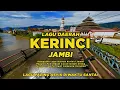 Download Lagu Kumpulan Lagu Daerah Kerinci Jambi Full Album, Paling Enak Didengar Dikala Lagi Sendiri
