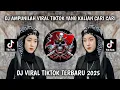 Lagu DJ AMPUNILAH VIRAL TIKTOK YANG KALIAN CARI CARI
