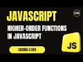 Higher-Order Functions in JavaScript Callbacks map filter reduce Explained