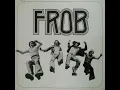 Download Lagu FROB -  Frob ( 1976 German Krautrock, Prog Rock, Fusion ) Full Album