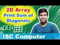 2D Array in Java - Print sum of diagonals ISC Computer Science