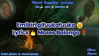 emibiri gifuukafuuka lyrics by moses balongo kadongokamu mwamibugeme