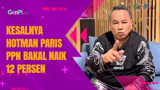 Hotman Paris Kesal PPN Bakal Naik 12 Persen: Rakyat yang Bayar