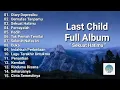Download Lagu Last Child Full Album Enak Banget  Lagu LastChild Full Album 2021 360p