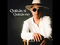 Quizas si, quizas no