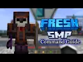 Fresh SMP Command Guide Part 1