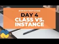 Class Vs Instance 30 Days of Code in Python Day 4