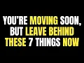 Download Lagu Angels Say You’re Moving Soon, But Leave Behind These 7 Things Now