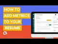 How to Quantify Your Resume Work Experience Using Data Metrics and Numbers