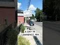 A Day In Lawrence MA