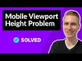 Fix Mobile Viewport Height Problem with CSS SOLVED