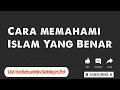 Lagu Cara memahami islam yang benar | Ust. Hafidzuddin Siddiq S.Pd