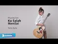 Download Lagu Ku Salah Menilai Mayang Sari   Tami Aulia Cover