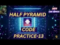 Half Pyramid Coding Practice - 13 CCBP NxtWave CCBP 4 0 Telugu Python Coding Python