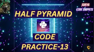 Half Pyramid Coding Practice - 13 CCBP NxtWave CCBP 4 0 Telugu Python Coding Python