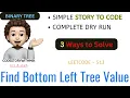 Find Bottom Left Tree Value 3 Approaches Simple Story Microsoft Leetcode 513