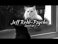 Jeff Redd-Psycho Speed Up #speedup #song #anasayfa