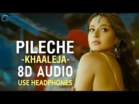 Download MP3 🎧 Khaaleja - Pileche 8D AUDIO Song | Mahesh Babu, Anushka | Manisarma
