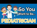 So You Want to Be a PEDIATRICIAN Ep 24