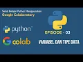 Tipe Data dan Variabel - Google Colab