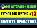 Python for Testers Python Identity Operators