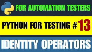 Python for Testers Python Identity Operators