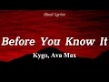 Kygo, Ava Max - Before You Know It (Lyrics)