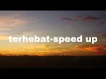 Download Lagu terhebat-speed up