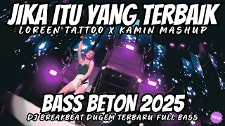 dj if thats the best x loreen tattoo remix breakbeat full bass breakbeat bass concrete 2025