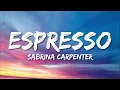 Espresso - Sabrina Carpenter - (Lyrics)🎵