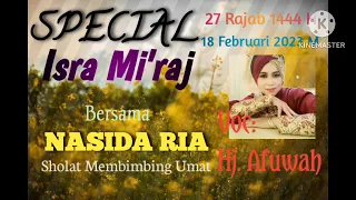 nasida ria spesial isra miraj 27 rajab 1444 h sholat membimbing umat voc hj afuwah