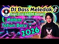 Lagu DJ BASS MELEDAK MALAM TAHUN BARU 2026 lagu Bugis Gacor 